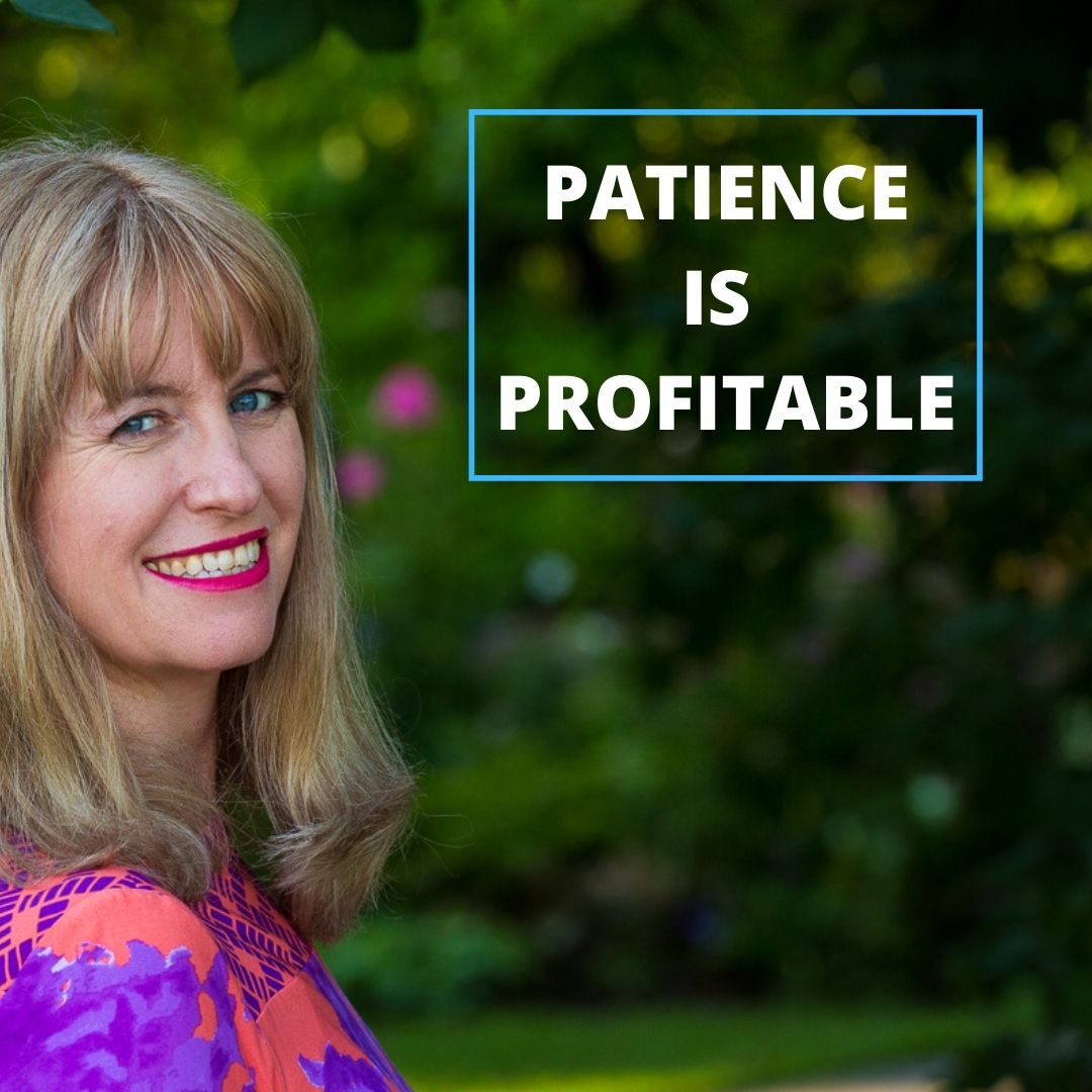 Patience is profitable