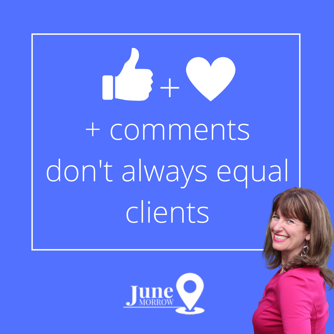 Likes loves and comment don't equal clients